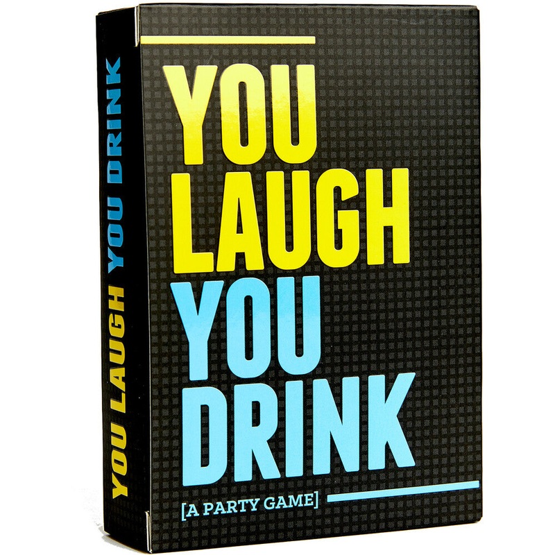 You Laugh You Drink