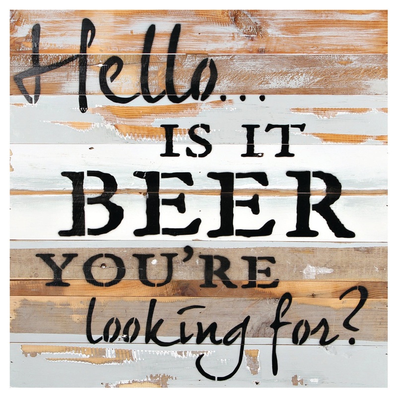 IS IT BEER YOU’RE LOOKING FOR SIGN